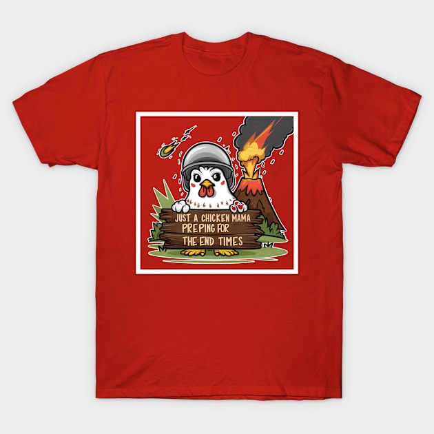 End Times Chicken Prepper Tee T-Shirt by Reformed Fire